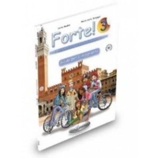 Forte 3 - Guida Per L Insegnante (Βιβλίο Καθηγητή) Forte 3 - Guida Per L Insegnante (Βιβλίο Καθηγητή)